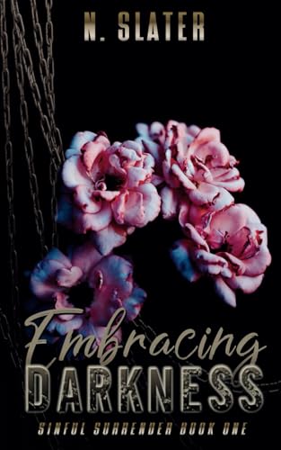 Embracing Darkness: Peach Rose Edition (Sinful Surrender) von Independently published